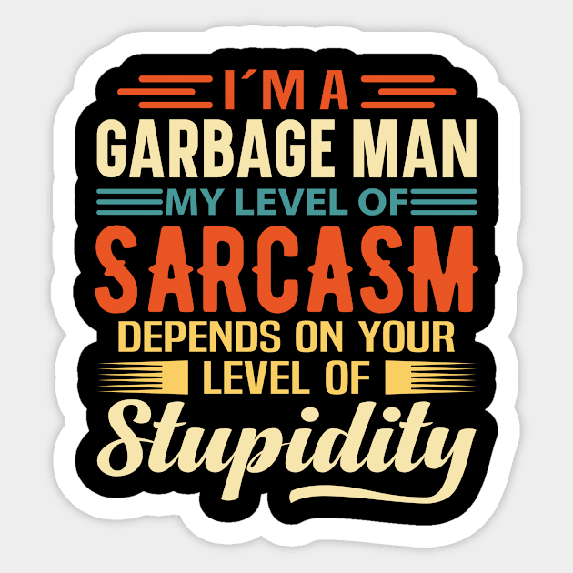 I'm A Garbage Man Sticker by Stay Weird